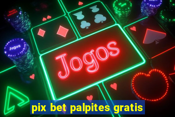 pix bet palpites gratis